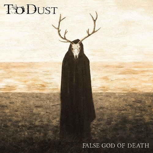 To Dust : False God of Death